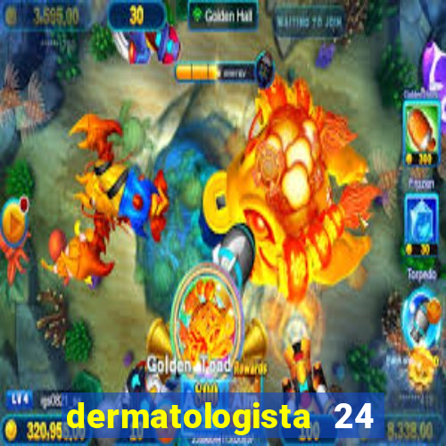 dermatologista 24 horas sp